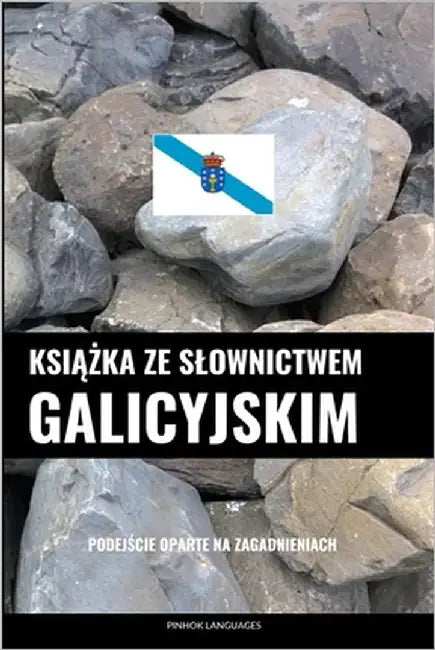 Książka ze slownictwem galicyjskim: Podejście oparte na zagadnieniach by Languages, Pinhok