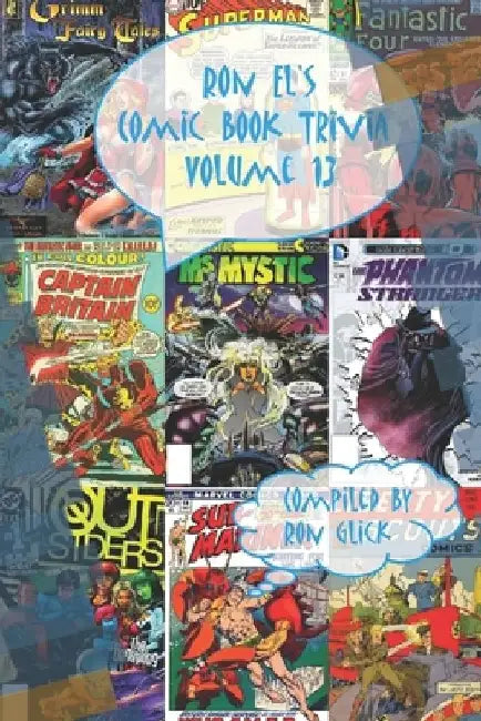 Ron El's Comic Book Trivia (Volume 13) by Ron Glick