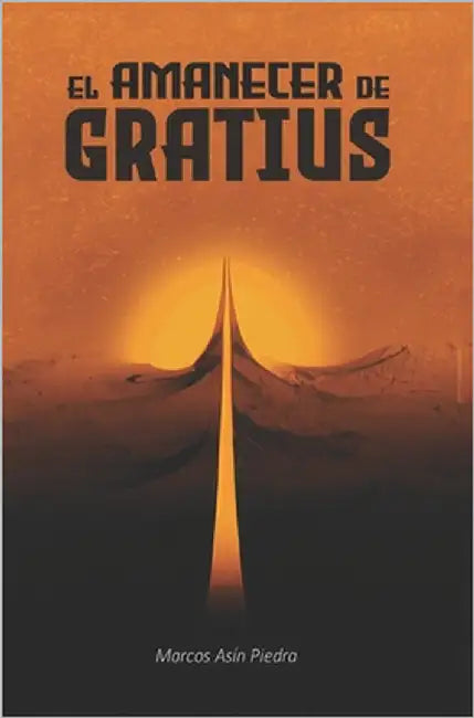 El amanecer de Gratius by Asín Piedra, Marcos