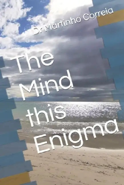 The Mind this Enigma by Martinho Correia