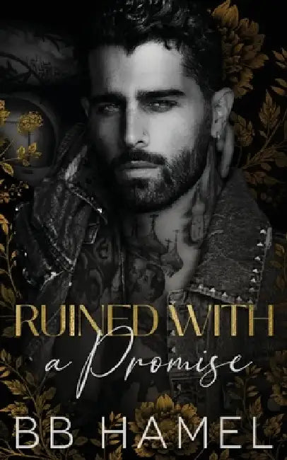 Ruined with a Promise: A Dark Enemies to Lovers Romance by B. B. Hamel
