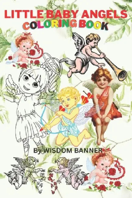 Little Baby Angels Coloring Book: Coloring Books for Kids by Wisdom Banner