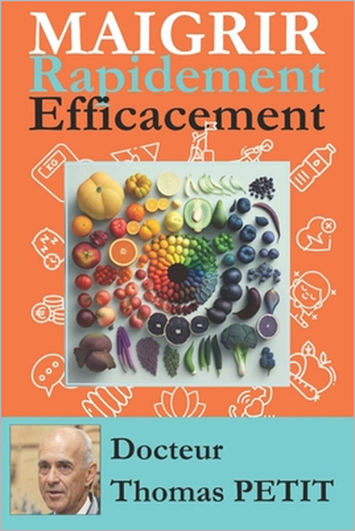 Maigrir Rapidement Efficacement by Thomas Petit