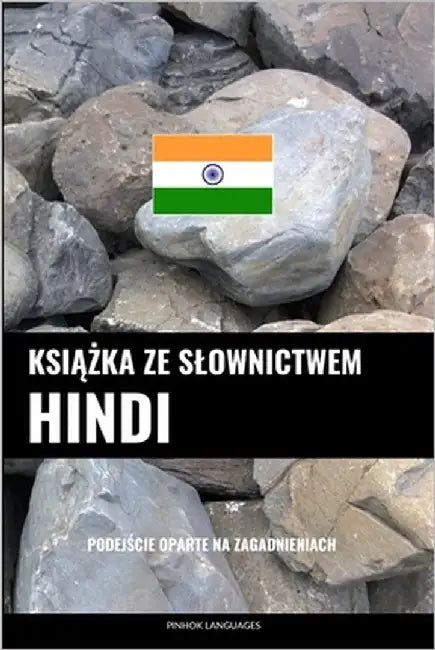 Książka ze slownictwem hindi: Podejście oparte na zagadnieniach by Languages, Pinhok