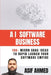 AI Software Business: 100+ Micro SaaS Ideas To Rapid Launch Your Software Empire by Asif Ahmed