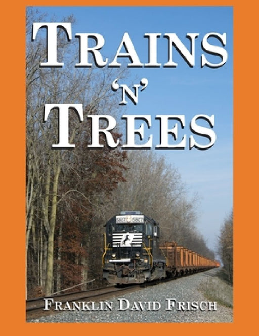 Trains 'n' Trees by Franklin D. Frisch