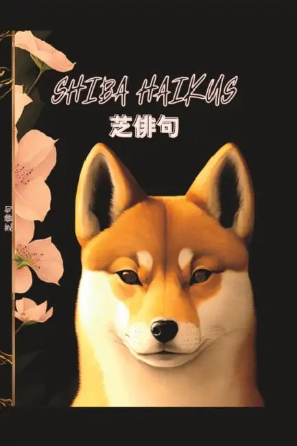Shiba Haikus