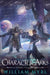 Character Arks: A LitRPG Adventure by William Myrl
