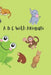 A B C With Animals by Mouna Al