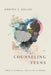 Counseling Teens: Biblical Wisdom for Today's Young People by Kristin L. Kellen