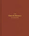 The Church History Handbook, Clay Cloth Over Board by Holman Bible Publishers