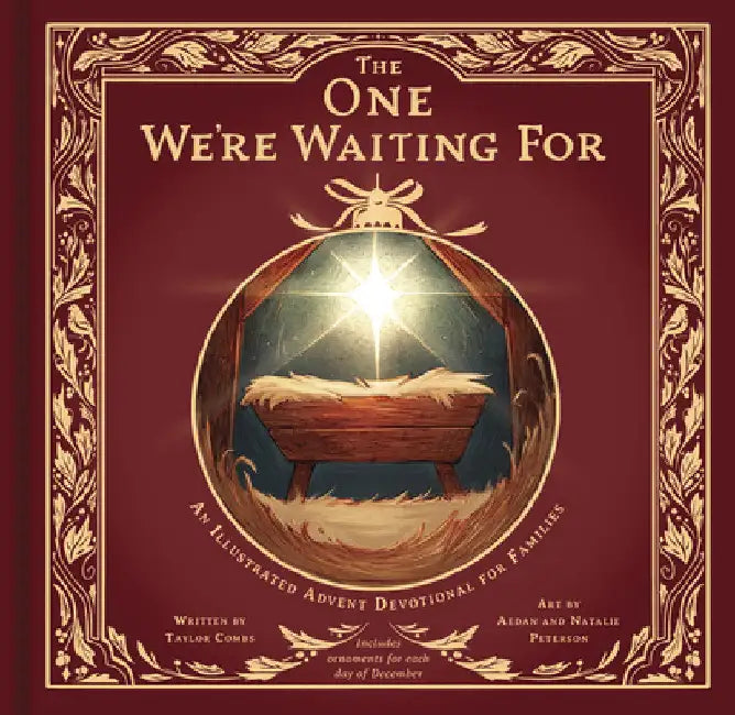 The One We're Waiting for: An Illustrated Advent Devotional for Families by Taylor Combs