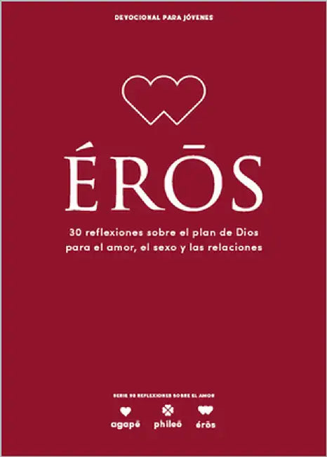 Eros - Devocional Para Jóvenes: 30 Reflexiones Sobre El Plan de Dios Para El Amor, El Sexo Y Las Relaciones Volume 5 by Lifeway Recursos Editorial Staff