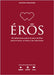 Eros - Devocional Para Jóvenes: 30 Reflexiones Sobre El Plan de Dios Para El Amor, El Sexo Y Las Relaciones Volume 5 by Lifeway Recursos Editorial Staff