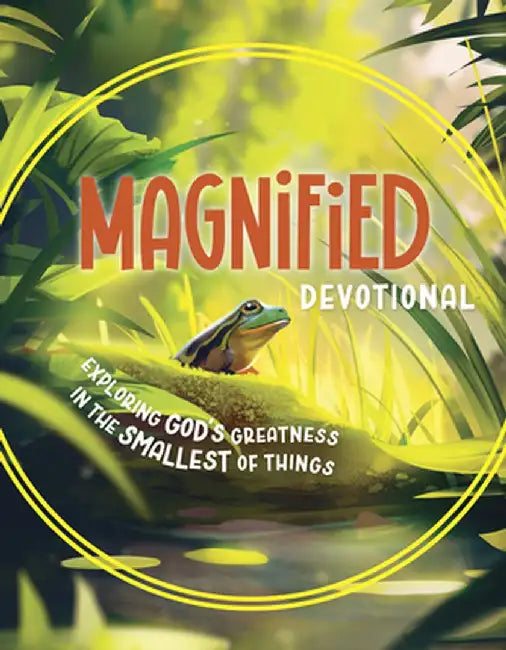 Magnified Devotional: Exploring God's Greatness in the Smallest of Things by Rhonda VanCleave