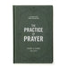 The Practice of Prayer - Bible Study Book by Robby/ Gallaty, Kandi Gallaty