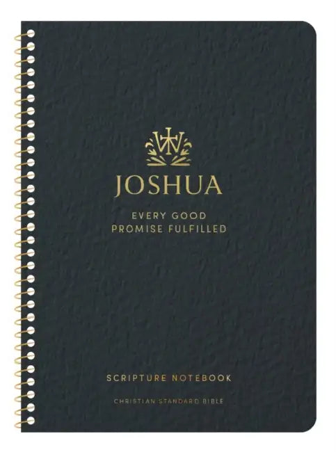 CSB Scripture Notebook, Joshua: Jen Wilkin Edition: Every Good Promise Fulfilled by Jen Wilkin, Csb Bibles by Holman
