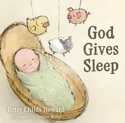 God Gives Sleep by Betsy Child Howards, Bethan Welby