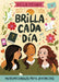 Brilla Cada Día: 90 Devocionales Para Jovencitas by Keila Ochoa Harris