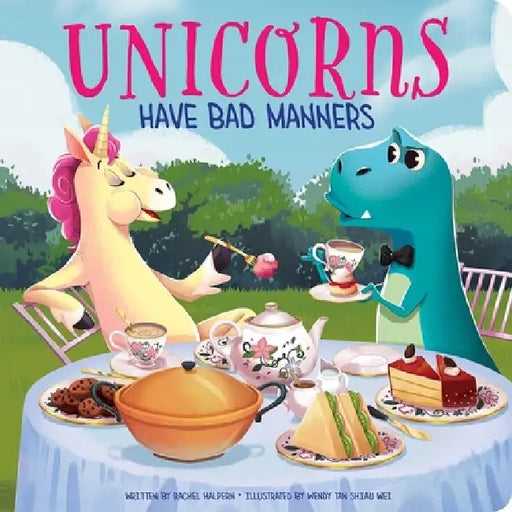 Unicorns Have Bad Manners by Rachel Halpern