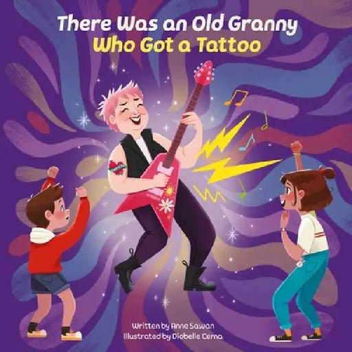 There Was an Old Granny Who Got a Tattoo by Diobelle Cerna, Anne Sawan
