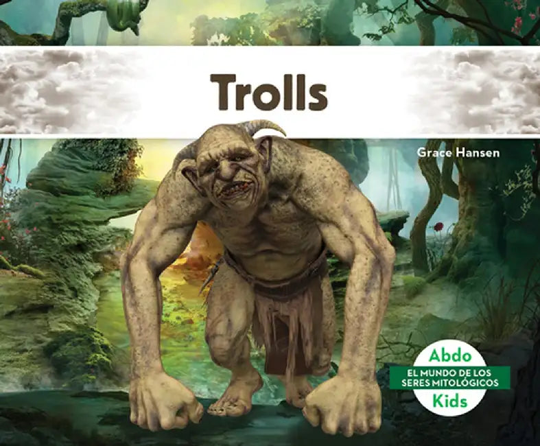 Trolls by Grace Hansen