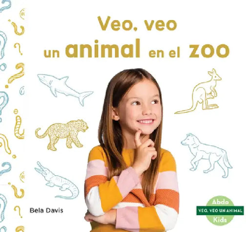Veo, Veo Un Animal En El Zoo (I'm Thinking of a Zoo Animal) by Bela Davis