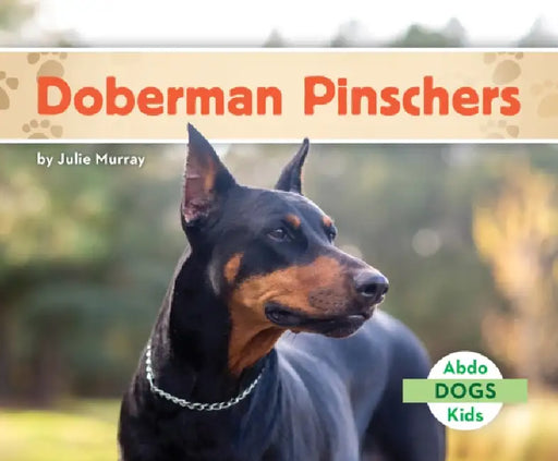 Doberman Pinschers by Julie Murray