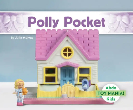 Polly Pocket by Julie Murray