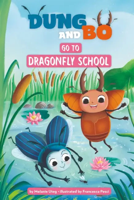 Go to Dragonfly School by Melanie Uteg, Francesca Pesci