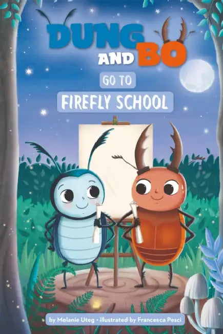Go to Firefly School by Melanie Uteg, Francesca Pesci