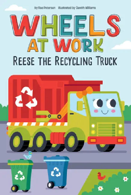 Reese the Recycling Truck by Rae Peterson, Gareth Williams