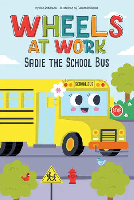 Sadie the School Bus by Rae Peterson, Gareth Williams
