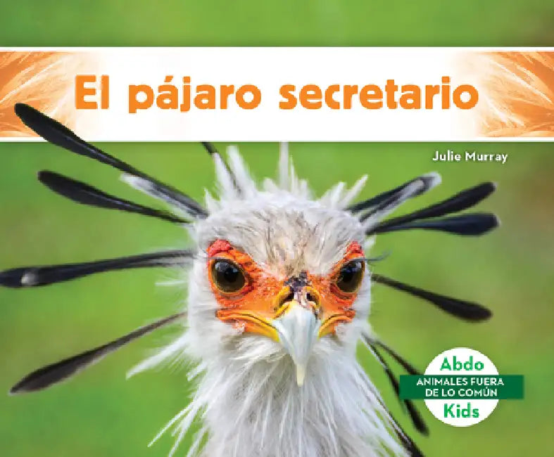 El Pájaro Secretario (Secretary Bird) by Julie Murray