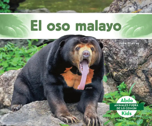 El Oso Malayo (Sun Bear) by Julie Murray