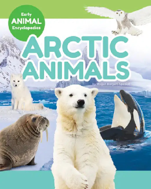 Arctic Animals by Megan Borgert-Spaniol
