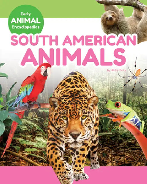 South American Animals by Abby Doty