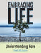 Embracing Life: Understanding Fate by Emeka Obi Anyiam