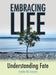 Embracing Life: Understanding Fate by Emeka Obi Anyiam