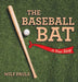 The Baseball Bat: A True Story by Wilf Pauls