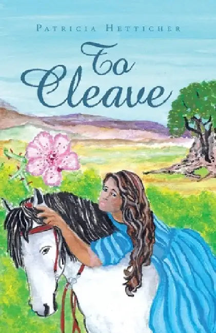 To Cleave by Patricia Hetticher