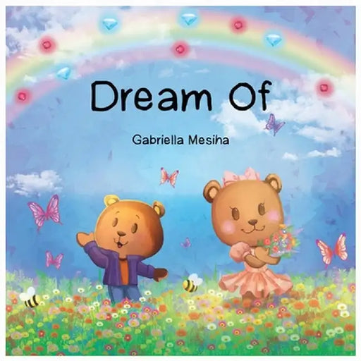 Dream Of by Gabriella Mesiha
