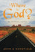 Where is God?: My Personal Search by John C. Handfield