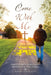 Come With Me: Jesus-Led, Spirit-Driven Lessons Shared for Your Life's Journey by Kyle Orstadt