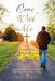 Come With Me: Jesus-Led, Spirit-Driven Lessons Shared for Your Life's Journey by Kyle Orstadt