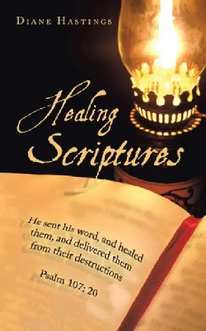 Healing Scriptures by Diane Hastings