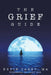 The Grief Guide: Discovering the Reality of Continuing Bonds by Kevin Carey Ma