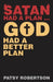 Satan Had a Plan ... God Had a Better Plan by Patsy Robertson