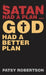 Satan Had a Plan ... God Had a Better Plan by Patsy Robertson
