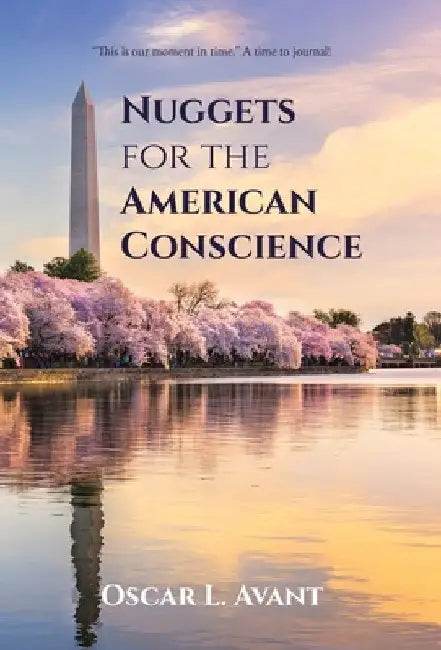 Nuggets for the American Conscience: "This is our moment in time." A time to journal! by Oscar L. Avant